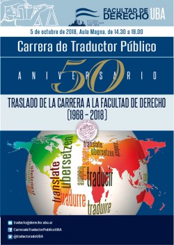 50 aniversario del traslado de la carrera de Traductor Público a la Facultad de Derecho (1968-2018)