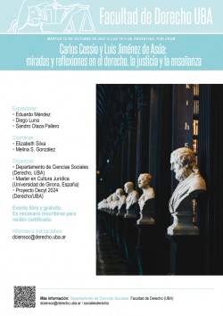 Carlos Cossio y Luis Jiménez de Asúa: miradas y reflexiones en el derecho, la justicia y la enseñanza