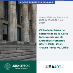 Ciclo de lecturas de sentencias de la Corte Interamericana de Derechos Humanos (Corte IDH) - Caso "Pavez Pavez Vs. Chile"