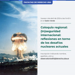 Coloquio regional: (In)seguridad internacional: reflexiones en torno de los desafíos nucleares actuales