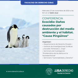 Conferencia "Ecocidio: Daños causados por destrucción del medio ambiente y el hábitat 'Causa Pingüinos'"