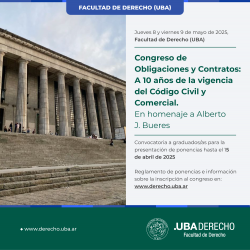 Congreso de Obligaciones y Contratos de la Universidad de Buenos Aires: "A 10 años de la vigencia del Código Civil y Comercial". En homenaje a Alberto J. Bueres