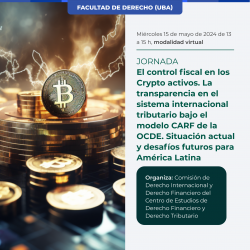El control fiscal en los Crypto activos. La transparencia en el sistema internacional tributario bajo el modelo CARF de la OCDE. Situación actual y desafíos futuros para América Latina