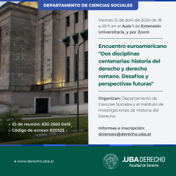 Encuentro euroamericano "Dos disciplinas centenarias: historia del derecho y derecho romano. Desafíos y perspectivas futuras"