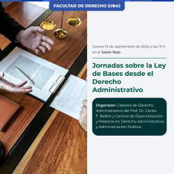 Jornadas sobre la Ley de Bases desde el Derecho Administrativo