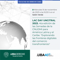 LAC DAY UNCITRAL 2023. 4ta edición de las Jornadas de la CNUDMI para América Latina y el Caribe. "Explorando las fronteras digitales del comercio transfronterizo"