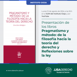 Presentación de los libros <i>Pragmatismo y método: de la filosofía hacia la teoría del derecho</i> y <i>Reflexiones sobre la ley</i>