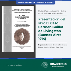 Presentación del libro <i>El Caso Carmen Guillot de Livingston (Buenos Aires 1914). Los informes médico-legales y la responsabilidad penal femenina en el positivismo criminológico</i>