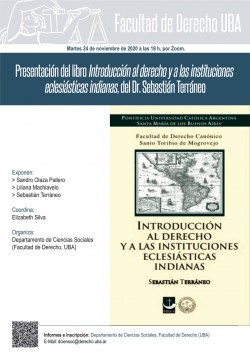 Presentación del libro <i>Introducción al derecho y a las instituciones eclesiásticas indianas</i>, del Dr. Sebastián Terráneo