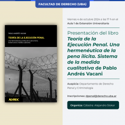 Presentación del libro <i>Teoría de la Ejecución Penal. Una hermenéutica de la pena ilícita. Sistema de la medida cualitativa</i> de Pablo Andrés Vacani