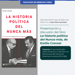 Presentación y discusión del libro <i>La historia política del Nunca más</i> de Emilio Crenzel