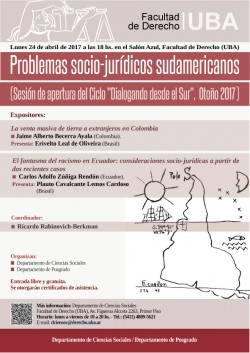 Problemas socio-jurídicos sudamericanos (Sesión de apertura del Ciclo "Dialogando desde el Sur", Otoño 2017)