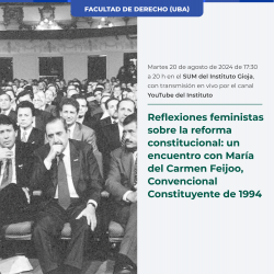 Reflexiones feministas sobre la reforma constitucional: un encuentro con María del Carmen Feijoo, Convencional Constituyente de 1994