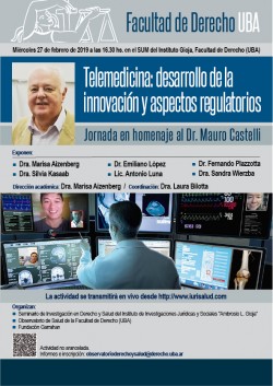 Telemedicina: desarrollo de la innovación y aspectos regulatorios. Jornada en homenaje al Dr. Mauro Castelli