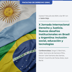 X Jornada Internacional Derecho y Justicia. Nuevos desafíos institucionales en Brasil y Argentina: Inclusión social, educación y tecnologías