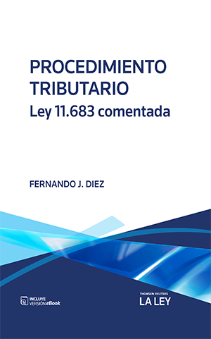 "Procedimiento Tributario. Ley 11.683 comentada"