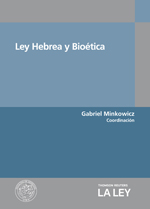 Ley Hebrea y Bioética, de Gabriel Minkowickz