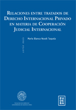 Relaciones entre tratados de Derecho Internacional Privado en materia de Cooperación Judicial Internacional, de María Blanca Noodt Taquela